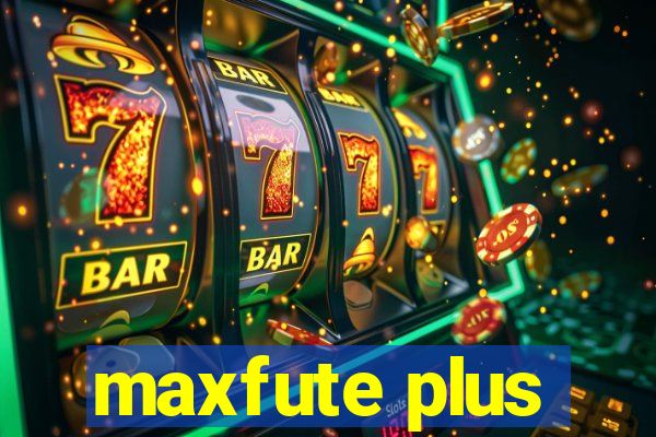 maxfute plus